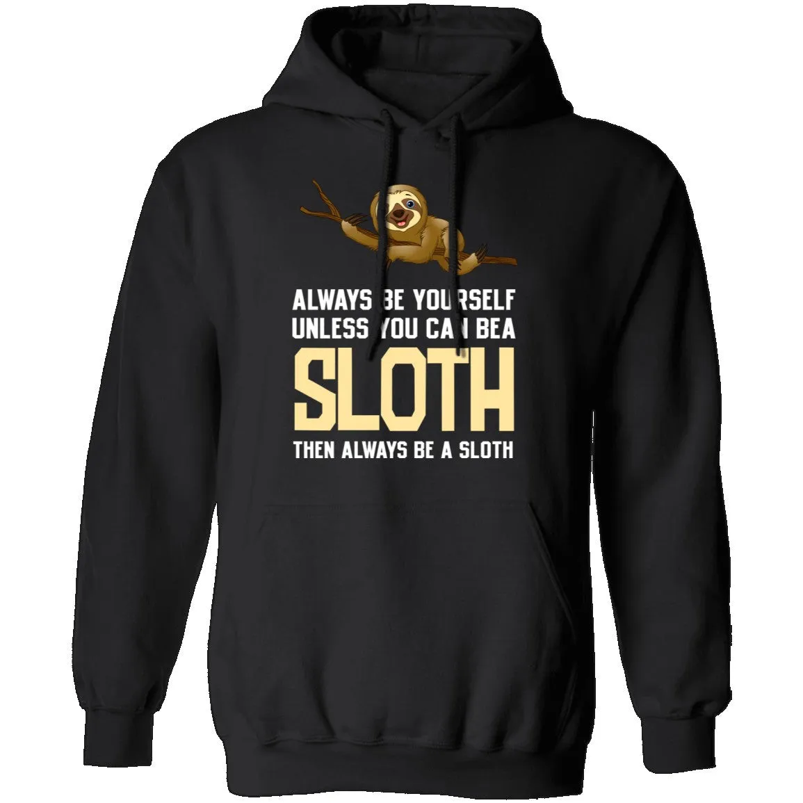 Always Be A Sloth T-Shirt