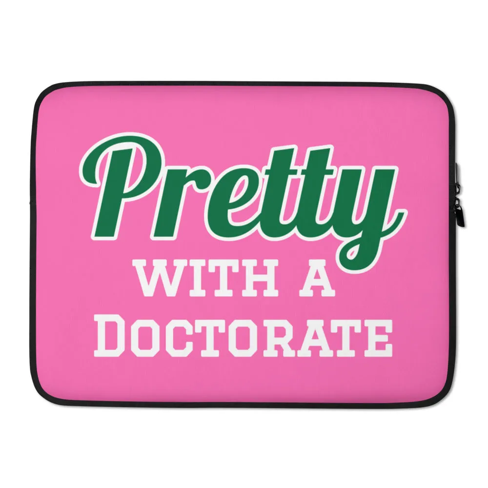 Pretty with a Doctorate Laptop Sleeve