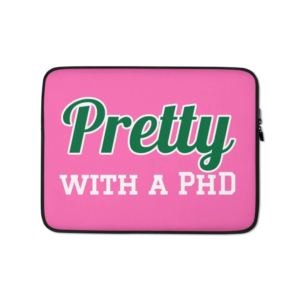 Pretty with a PhD Laptop Sleeve